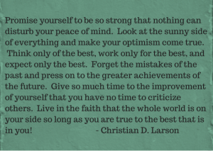 Promise yourself to be so strong that