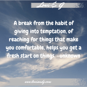 A break from the habit of giving into