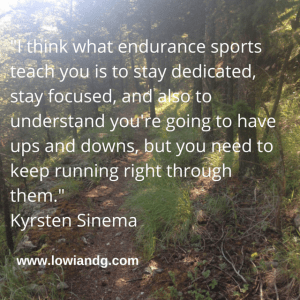 I think what endurance sports teach you