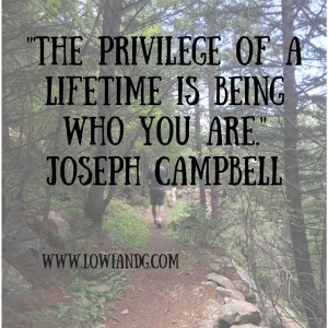 The privilege of a lifetime is being who