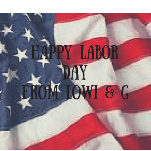 Happy Labor Day From Lowi & G